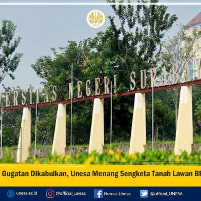 Gugatan Dikabulkan, Unesa Menang Sengketa Tanah Lawan BPN