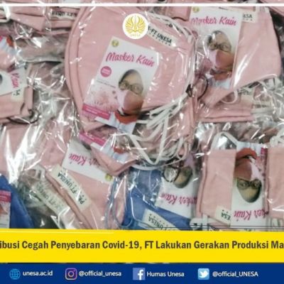 Berkontribusi Cegah Penyebaran Covid-19, FT Lakukan Gerakan Produksi Masker Kain
