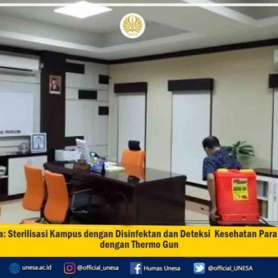 Unesa Sterilisasi Kampus dengan Disinfektan dan Deteksi Kesehatan Para Tamu dengan Thermo Gun